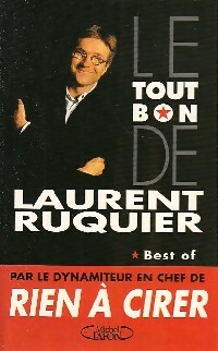 Le tout bon de Laurent Ruquier - Laurent Ruquier