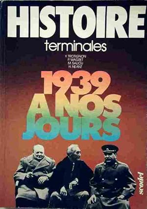 Immagine del venditore per Histoire Terminales. De 1939 ? nos jours - Yves Trotignon venduto da Book Hmisphres