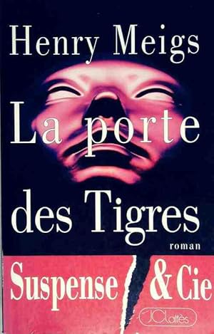 Seller image for La porte des tigres - Henry Meigs for sale by Book Hmisphres