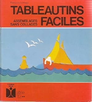 Tableautins faciles - Françoise Schildge