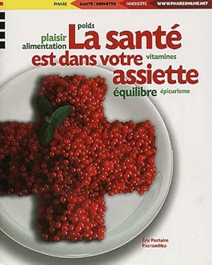 La sant? est dans votre assiette - Eric Postaire