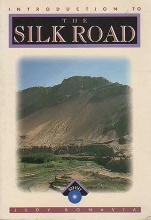 The Silk road - Judy Bonavia