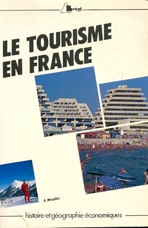 Image du vendeur pour Le tourisme en France - Alain Mesplier mis en vente par Book Hmisphres