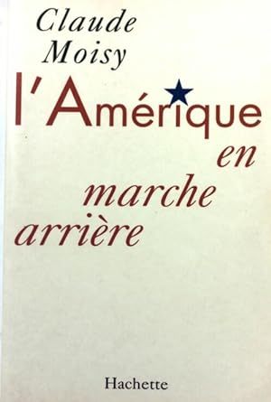 Seller image for L'Am?rique en marche arri?re - Claude Moisy for sale by Book Hmisphres