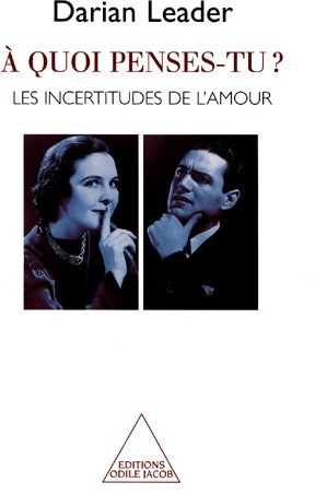 Seller image for A quoi penses-tu ? Les incertitudes de l'amour - Darian Leader for sale by Book Hmisphres