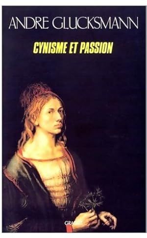 Image du vendeur pour Cynisme et passion - Andr? Glucksmann mis en vente par Book Hmisphres