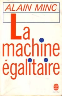 Seller image for La machine ?galitaire - Alain Minc for sale by Book Hmisphres
