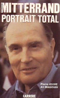 Image du vendeur pour Mitterrand, portrait total - Pierre Jouve mis en vente par Book Hmisphres