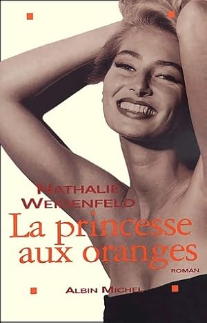 Seller image for La princesse aux oranges - Nathalie Weidenfeld for sale by Book Hmisphres