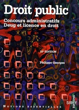 Droit public. Concours administratifs, Deug et licence en droit - Philippe Georges