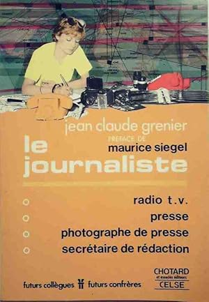 Imagen del vendedor de Le journaliste - Jean-Claude Grenier a la venta por Book Hmisphres