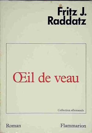 Seller image for Oeil de veau - Fritz J. Raddatz for sale by Book Hmisphres