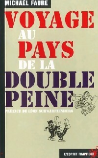 Image du vendeur pour Voyage au pays de la double peine - Micha?l Faure mis en vente par Book Hmisphres