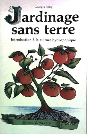 Seller image for Jardinage sans terre - Georges Raby for sale by Book Hmisphres