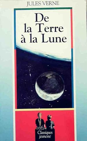 Image du vendeur pour De la terre ? la lune - Verne Jules mis en vente par Book Hmisphres