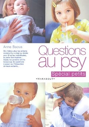 Immagine del venditore per Questions au psy. Sp?cial petits - Anne Bacus venduto da Book Hmisphres