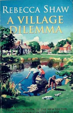 Seller image for A village dilemma - Rebecca Shaw for sale by Book Hmisphres