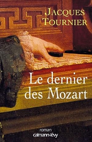Seller image for Le dernier des Mozart - Jacques Tournier for sale by Book Hmisphres