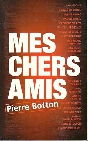 Image du vendeur pour Mes chers amis - Pierre Botton mis en vente par Book Hmisphres