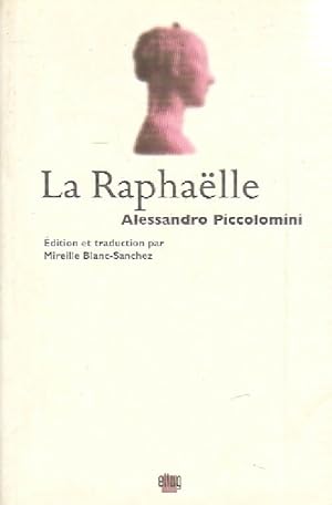 Imagen del vendedor de La Rapha?lle - Alessandro Piccolomini a la venta por Book Hmisphres