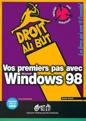 Seller image for Vos premiers pas avec Windows 98 - Sarna Amati for sale by Book Hmisphres