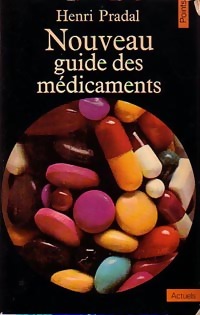 Seller image for Nouveau Guide des m?dicaments - Dr Henri Pradal for sale by Book Hmisphres