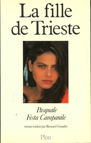 Seller image for La fille de Trieste - Pasquale Festa Campanile for sale by Book Hmisphres