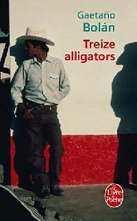 Image du vendeur pour Treize alligators - Gaetano Bolan mis en vente par Book Hmisphres