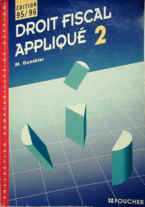 Seller image for Droit fiscal appliqu? Tome II 1995-96 - Marcel Gonthier for sale by Book Hmisphres