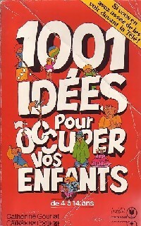 Image du vendeur pour 1001 Id?es pour occuper vos enfants - Catherine Gourlat mis en vente par Book Hmisphres