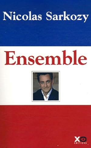 Image du vendeur pour Ensemble - Nicolas Sarkozy mis en vente par Book Hmisphres