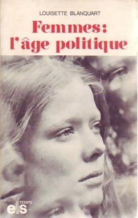 Seller image for Femmes : l'?ge politique - Louisette Blanquart for sale by Book Hmisphres