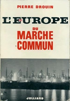 L'Europe du march? commun - Pierre Drouin