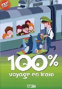 100% voyage en train - Sophie De Mullenheim