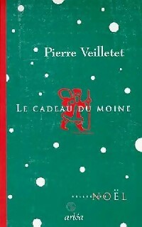 Seller image for Le cadeau du moine - Pierre Veilletet for sale by Book Hmisphres