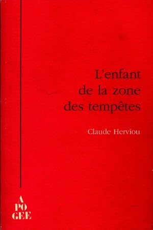 Bild des Verkufers fr L'enfant de la zone des temp?tes - Claude Herviou zum Verkauf von Book Hmisphres