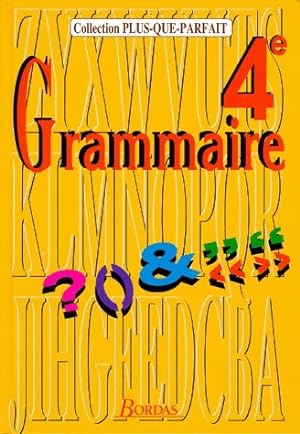 Grammaire 4e. Plus-que-parfait - Françoise Descoubes