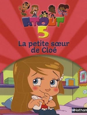 Image du vendeur pour Atout 5 : La petite soeur de Clo? - Isabelle Bottier mis en vente par Book Hmisphres