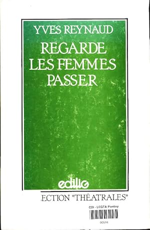 Image du vendeur pour Regarde les femmes passer - Yves Reynaud mis en vente par Book Hmisphres