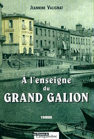 Seller image for A l'enseigne du Grand Galion - Jeannine Valignat for sale by Book Hmisphres