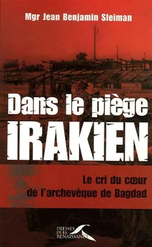 Image du vendeur pour Dans le pi?ge irakien - Jean Benjamin Sleiman mis en vente par Book Hmisphres