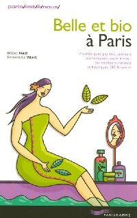 Image du vendeur pour Belle et bio ? Paris - Emmanuelle Binet mis en vente par Book Hmisphres