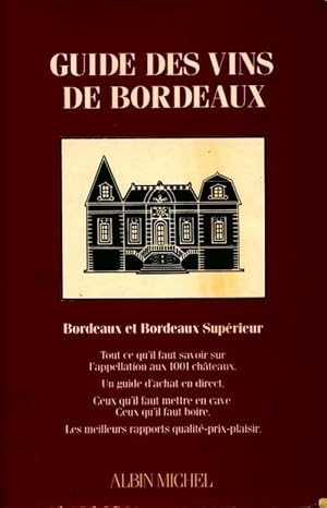 Seller image for Guide des vins de Bordeaux - Patrick Dussert-Gerber for sale by Book Hmisphres