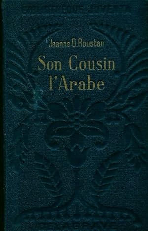 Seller image for Son cousin l'Arabe - J.-D. Roustan for sale by Book Hmisphres