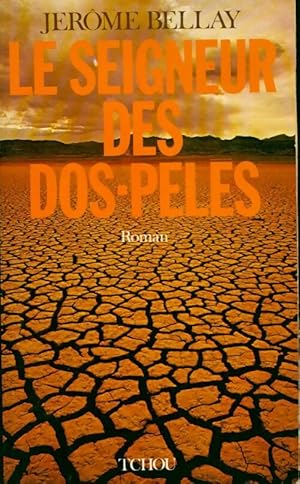 Seller image for Le seigneur des dos-pel?s - J?r?me Bellay for sale by Book Hmisphres