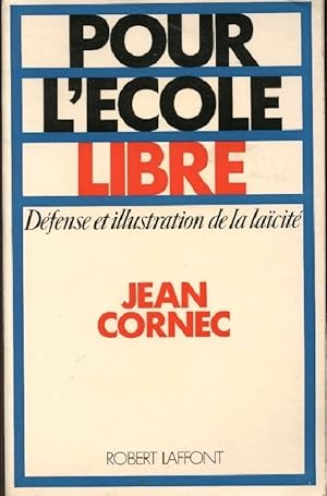 Imagen del vendedor de Pour l'?cole libre - Jean Cornec a la venta por Book Hmisphres