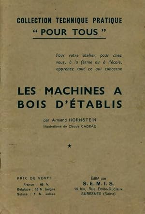 Seller image for Les machines a bois d'?tablis - Armand Hornstein for sale by Book Hmisphres