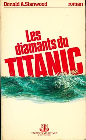 Image du vendeur pour Les diamants du Titanic - Donald A Stanwood mis en vente par Book Hmisphres