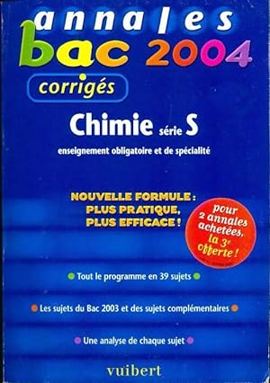 Chimie s rie S, enseignement obligatoire et de sp cialit  : Sujets corrig s 2004 - S bastien Fraigne