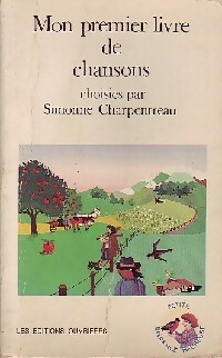 Mon premier livre de chansons - Simonne Charpentreau
